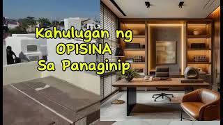 KAHULUGAN NG OPISINA SA PANAGINIP [upl. by Shelman]