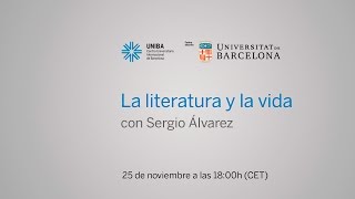 La literatura y la vida con Sergio Álvarez [upl. by Niltag]