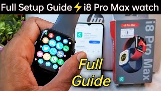 i8 Pro Max smart watch Full Setup Guide With Review [upl. by Meriel298]