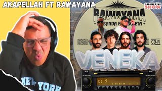 RAWAYANA FT AKAPELLAH VENEKA REACCIÓNCALAMBRINASHOW [upl. by Lisa]