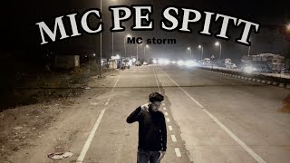 MCSTORM  mic pe spitt 💦 OFFICIAL VIDEO 2K24 [upl. by Artenek]