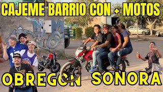 CAJEME EL BARRIO CON MÁS MOTOS EN OBREGÓN SONORA [upl. by Damali]