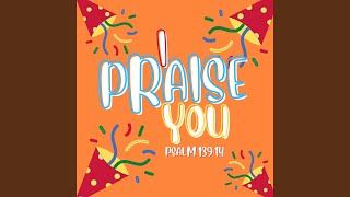 I Praise You Psalm 13914 [upl. by Nihcas]