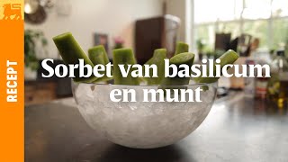 Sorbet van basilicum en munt [upl. by Yerxa]