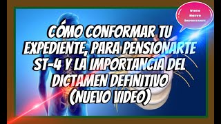 CONFORMA TU EXPEDIENTE Y PENSIÓNATE CONOCE LA TEMPORALIDAD DE TU ST4 NUEVO VIDEO [upl. by Moreland]