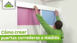 Cómo instalar puertas correderas a medida  LEROY MERLIN [upl. by Bolger]