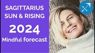 SAGITTARIUS SUN amp SAGITTARIUS RISING ASTROLOGY YEARLY FORECAST 2024 [upl. by Ecirtnom]