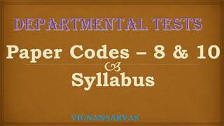 Departmental Tests  Paper 8 amp 10 Syllabus  Departmental Tests  DARLANKA SIVARAMU [upl. by Irac507]