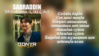 Sadraddin  Melodrama Çiki Çiki ТЕКСТ ПЕСНИ  КАРАОКЕ [upl. by Paulina]