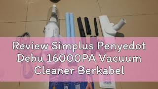 Review Simplus Penyedot Debu 16000PA Vacuum Cleaner Berkabel Mini untuk Rumah Tangga Merek Membersi [upl. by Bradan]