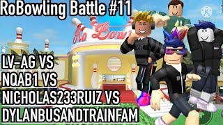 RoBowling Battles 11  LVAG VS NQAB1 VS Nicholas233ruiz VS DylanBusAndTrainFam  ROBLOX [upl. by Aramoy982]