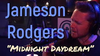 Jameson Rodgers  Midnight Daydream [upl. by Nytram]