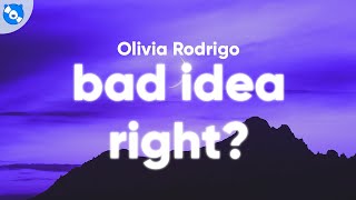 Olivia Rodrigo  bad idea right Clean  Lyrics [upl. by Arihsa]