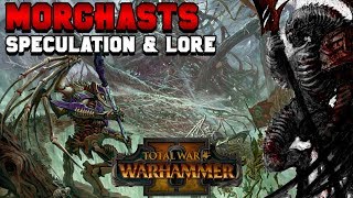 Morghasts Heralds of the Accursed One  Unit Speculation amp Lore  Total War Warhammer 2 [upl. by Iridis]