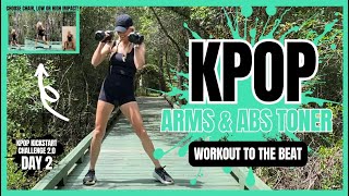 DAY 2 🔥 KPOP ARMS amp ABS TONER 🔥 BODY SCULPTING FOR ALL LEVELS 🔥 KPOP KICKSTART CHALLENGE 20 [upl. by Anieral233]