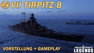 TIRPITZ B  Vorstellung und erstes Gameplay  World of Warships Legends [upl. by Benji]