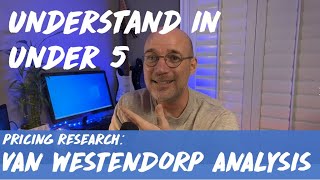 Understand in Under 5 Van Westendorp Pricing Analysis [upl. by Kcirdnekel]