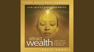 Attract Wealth  Use Headphones [upl. by Alisun]