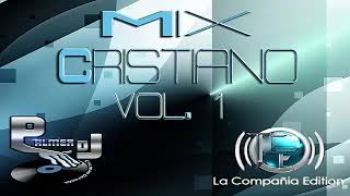 Mix Cristiano Vol1 Palmer Dj  La Compañia Editions [upl. by Hagerman881]