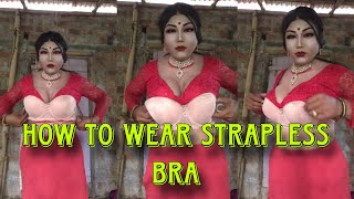 how to wear strapless bra crossdresser wear bra and saree boy to girl [upl. by Ahseila]