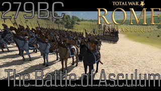 The Battle of Asculum  279BC  Total War  Rome Remastered [upl. by Laehplar]