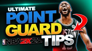 2k22 POINT GUARD TIPS  ULTIMATE TIPS TO BECOME A COMP POINT GUARD ON NBA 2K22 [upl. by Spiegel]