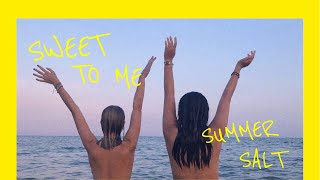 SWEET TO ME  SUMMER SALT lyrics video [upl. by Luapnaes]