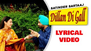 Dillan Di Gall  Lyrical Video  Satinder Sartaj  Latest Punjabi Songs [upl. by Denoting]