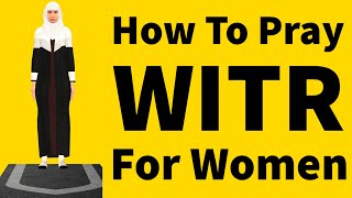 How To Pray Witr For Woman Beginners Islam Prayer [upl. by Nahtanod]