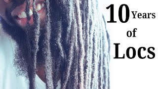 10 Years of Locs What Ive Learned [upl. by Enail319]