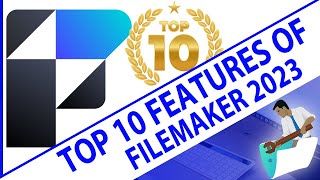 Top 10 Things to Know About the Brand New FileMaker 2023 Release [upl. by Adikam]