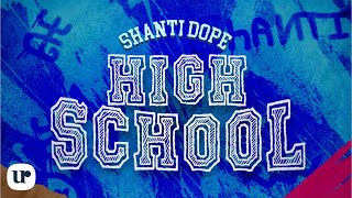 Shanti Dope  Highschool Official Lyric Video [upl. by Anhej188]