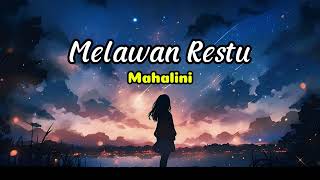 Melawan Restu By Mahalini  Lirik [upl. by Atniuq]