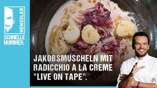 Schnelles Jakobsmuscheln mit Radicchio à la crème quotLive on Tapequot Rezept von Steffen Henssler [upl. by Maidie]