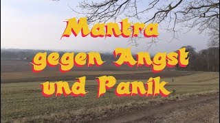 Mantra gegen Angst und Panik auch generalisierte Angststörung [upl. by Enelyar180]