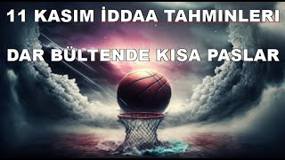 11 Kasım İddaa Tahminleri  Dar Bültende Kısa Paslar [upl. by Icyak]