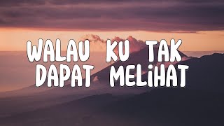 Walau Ku Tak Dapat Melihat  Grezia Epiphania Feat Jason Lirik [upl. by Sivat]