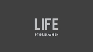 EType  Life feat Nana Hedin Lyrics [upl. by Ferree]