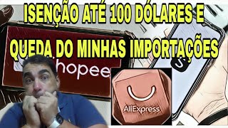 ISENÇÃO ATÉ 100 DÓLARES E QUEDA DO MINHAS IMPORTAÇÕES [upl. by Cathe]