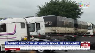 TRÂNSITO PARADO NA AV AYRTON SENNA EM PARANAGUÁ [upl. by Garvy]