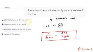 Faradays laws of electrolysis are related to the [upl. by Julita]