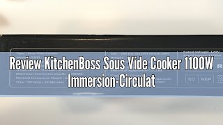 Review KitchenBoss Sous Vide Cooker 1100W ImmersionCirculator：Professional Cuiseur Sous Vide Precis [upl. by Gnof]