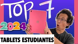 🚀📲Top 7 Las MEJORES TABLETS para Estudiantes en 2024😱  TOP 7 TABLETS CALIDAD  PRECIO😎 [upl. by Lettig571]