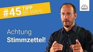 Worauf der Wahlvorstand bei den Stimmzetteln achten sollte  Betriebsratswahl Tipp 45 [upl. by Eppesuig939]