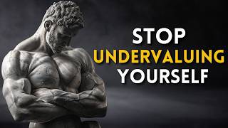 7 Signs You Might Be Undervaluing Yourself Without Realizing It  Stoicism [upl. by Oivat937]