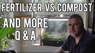 Fertilizer vs Compost and Im a Hose Bag QampA [upl. by Anaili]