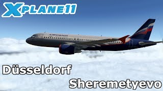 X Plane 11  Düsseldorf EDDL  Sheremetyevo UUEE  Aeroflot Flightfactor A320  X Life Deluxe [upl. by Ecirted41]