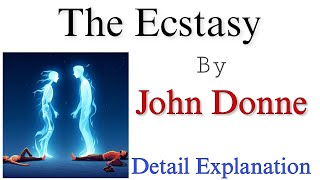 The Ecstasy by John Donne in Hindi  The Extasie by John Donne  Summary and Analysis in Hindi [upl. by Ario]