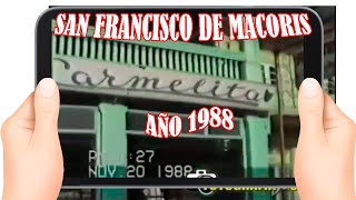 SAN FRANCISCO DE MACORIS AÑO 1987 [upl. by Pebrook638]