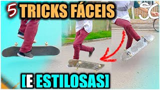 5 MANOBRAS FÁCEIS E ESTILOSAS DE SKATE PARA INICIANTES [upl. by Jarrell]